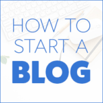 How To Start A Blog