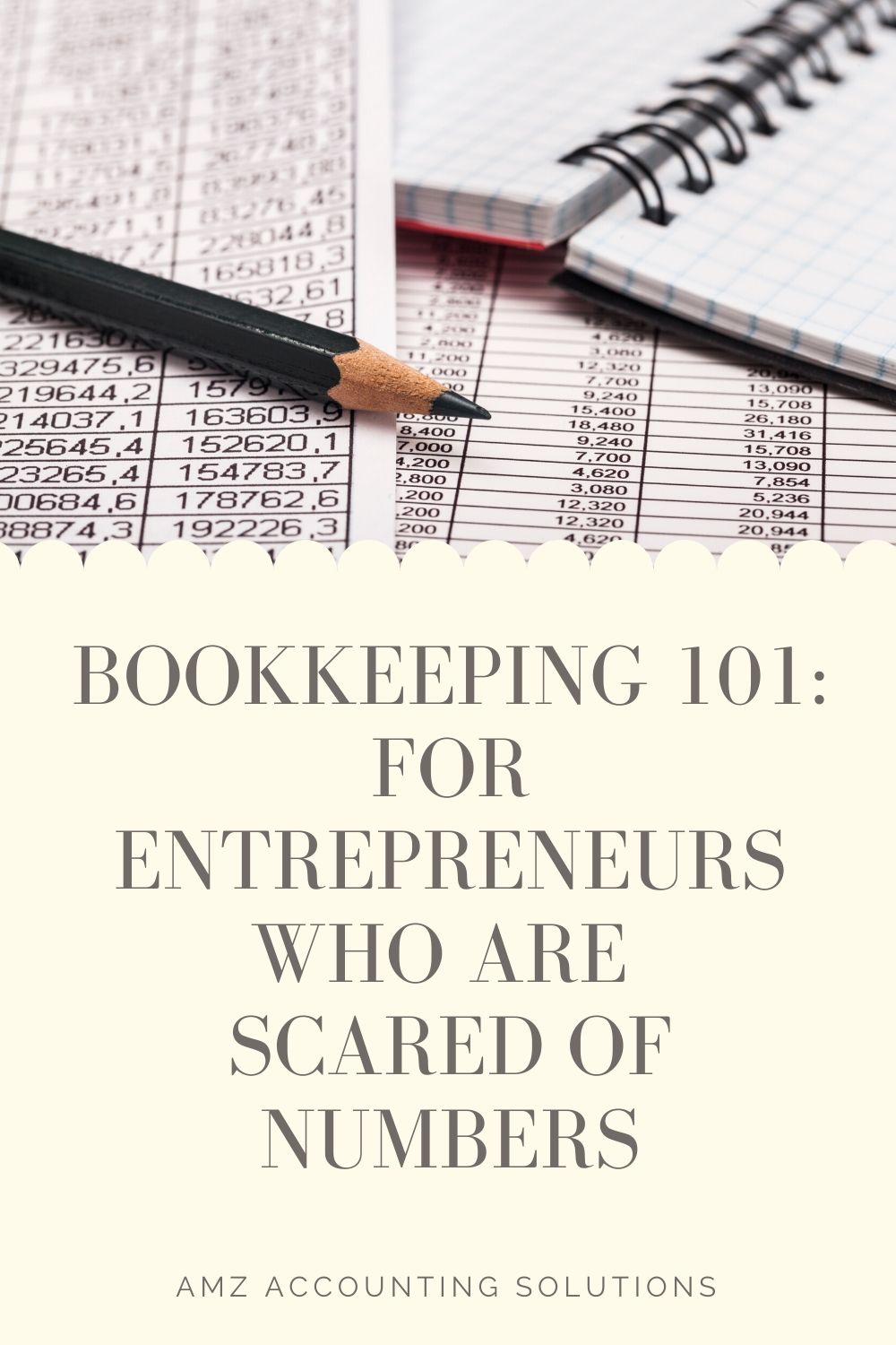 Bookkeeping 101: For Entrepreneurs Who are Scared of Numbers