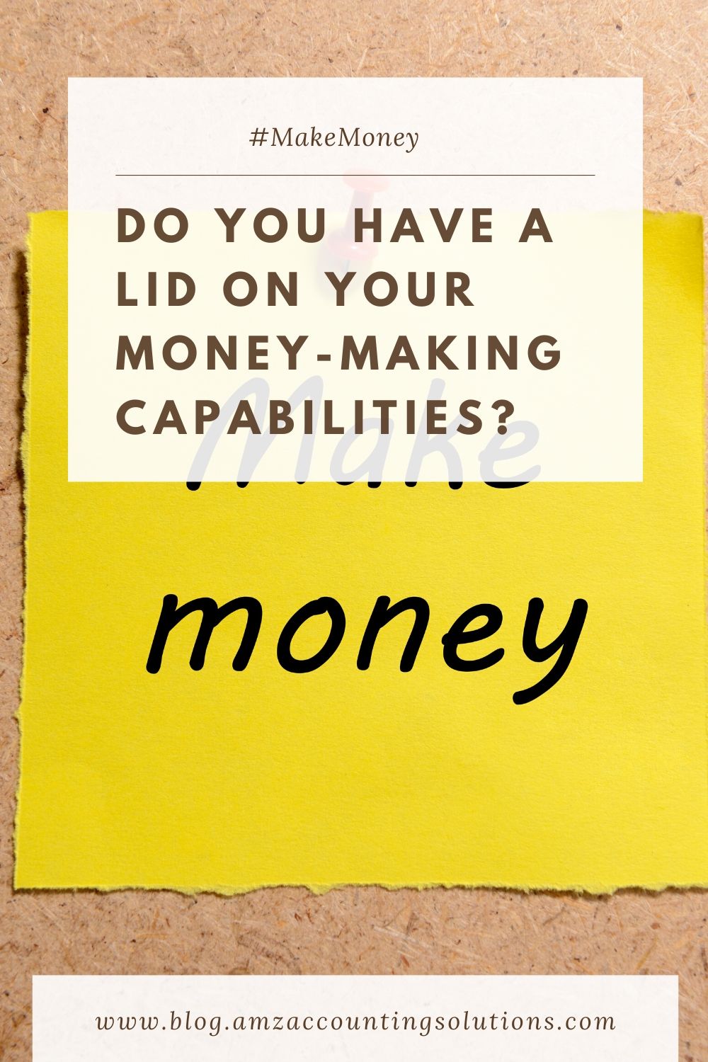 Do You Have a Lid on Your Money-Making Capabilities?