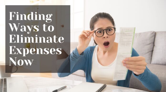 Finding Ways to Eliminate Expenses Now Eliminate Expenses