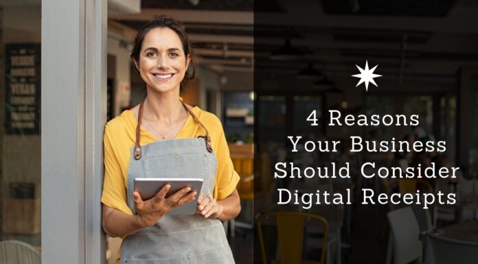 4 Reasons Your Business Should Consider Digital Receipts Digital receipts