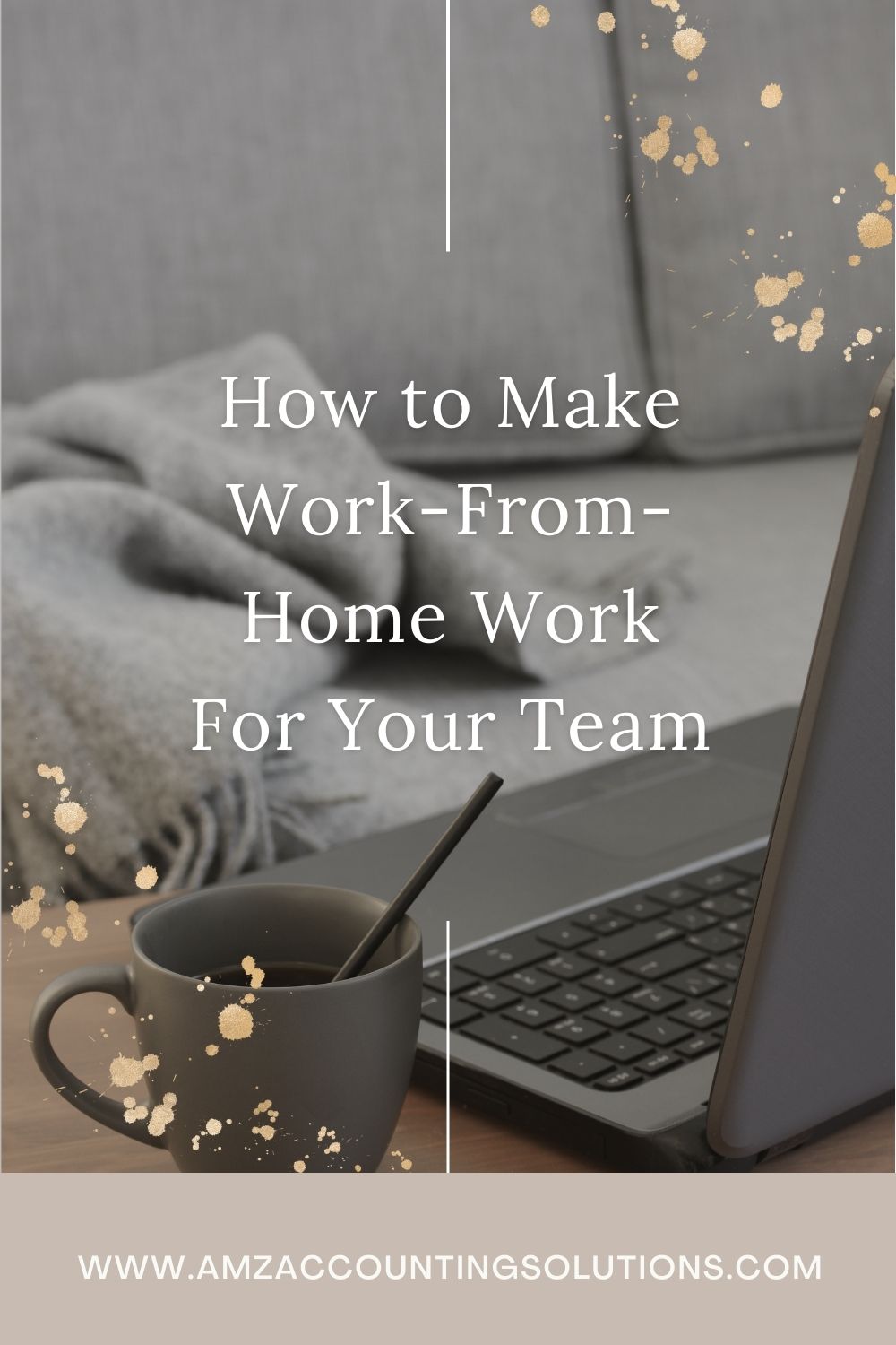 How To Make Work-From-Home Work For Your Team