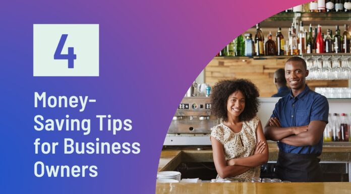 4 Money-Saving Tips for Business Owners small business owners