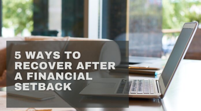 5 Ways to Recover After A Financial Setback financial setback