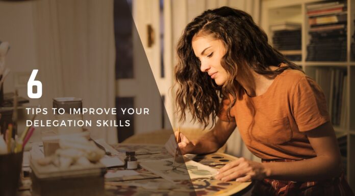 6 Tips to Improve Your Delegation Skills delegation tips