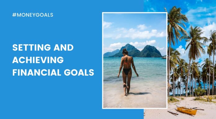 Setting and Achieving Financial Goals financial goals