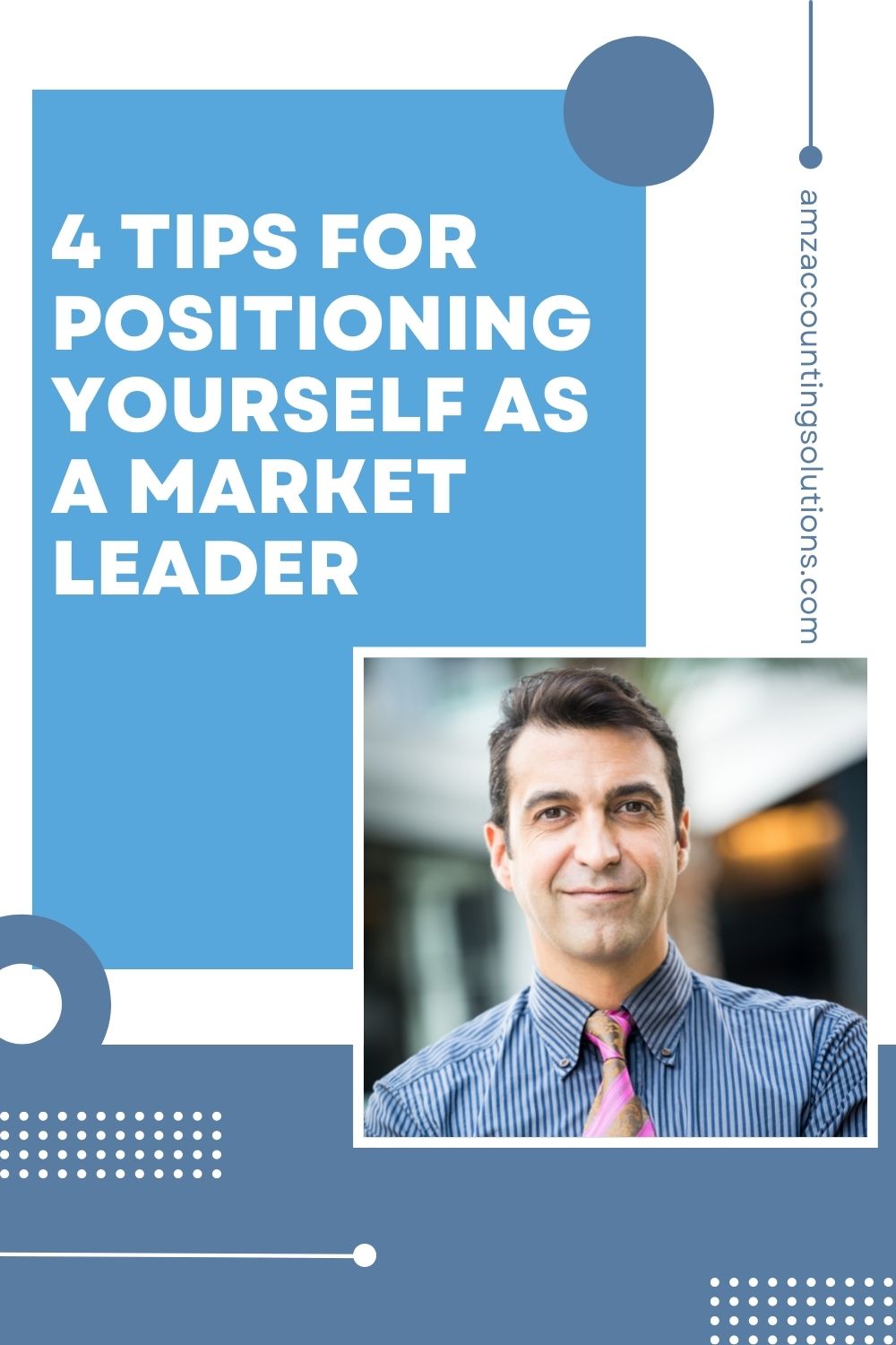 4 Tips For Positioning Yourself As A Market Leader