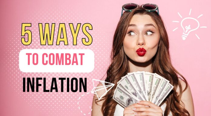 5 Ways to Combat Inflation