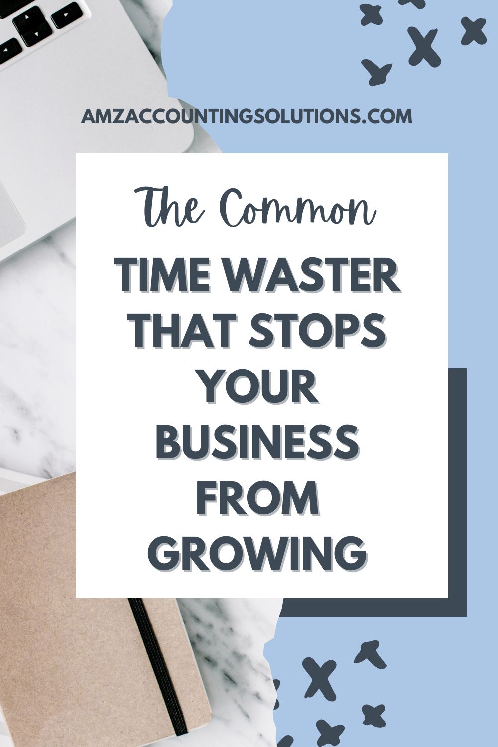 The Common Time Waster That Stops Your Business From Growing