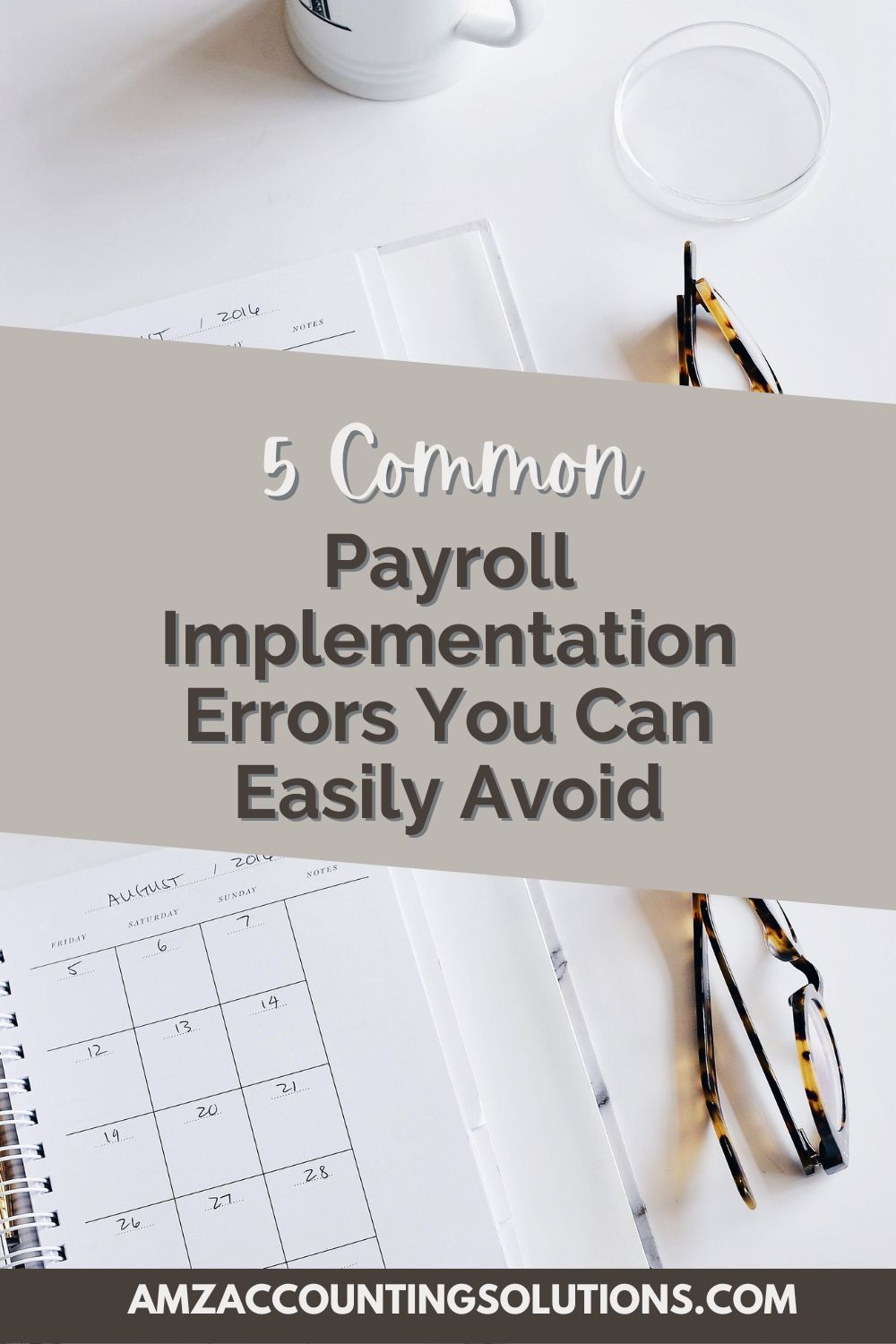 5 Common Payroll Implementation Errors You Can Easily Avoid