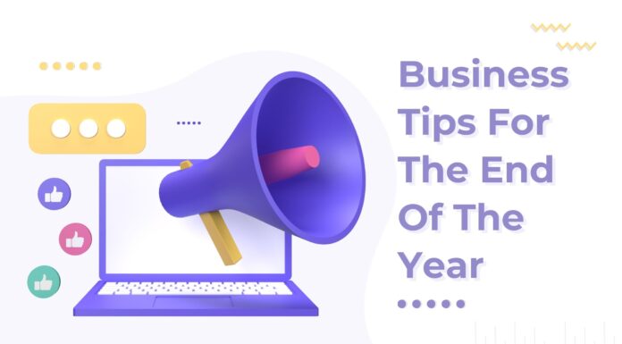 Business Tips For The End of The Year