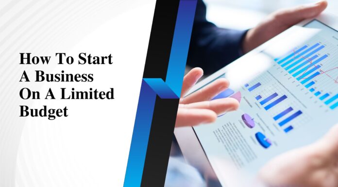 How to Start A Business On A Limited Budget