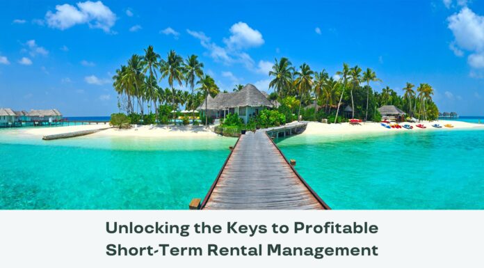 Unlocking the Keys to Profitable Short-Term Rental Management