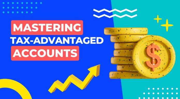 Mastering Tax-Advantaged Accounts