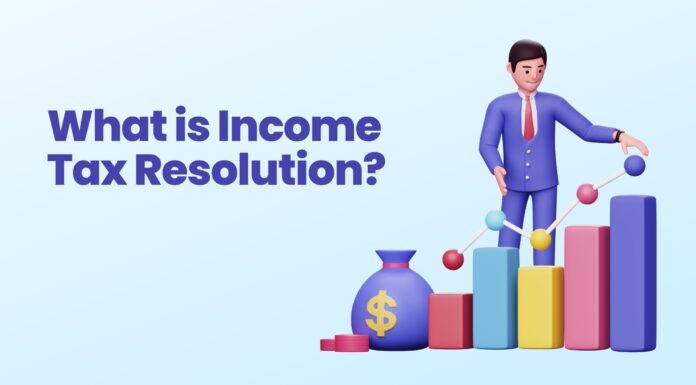 What is Income Tax Resolution? What is Income Tax Resolution?
