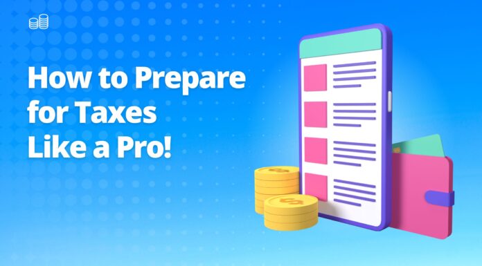 How to Prepare for Taxes Like a Pro! How to Prepare for Taxes Like a Pro!