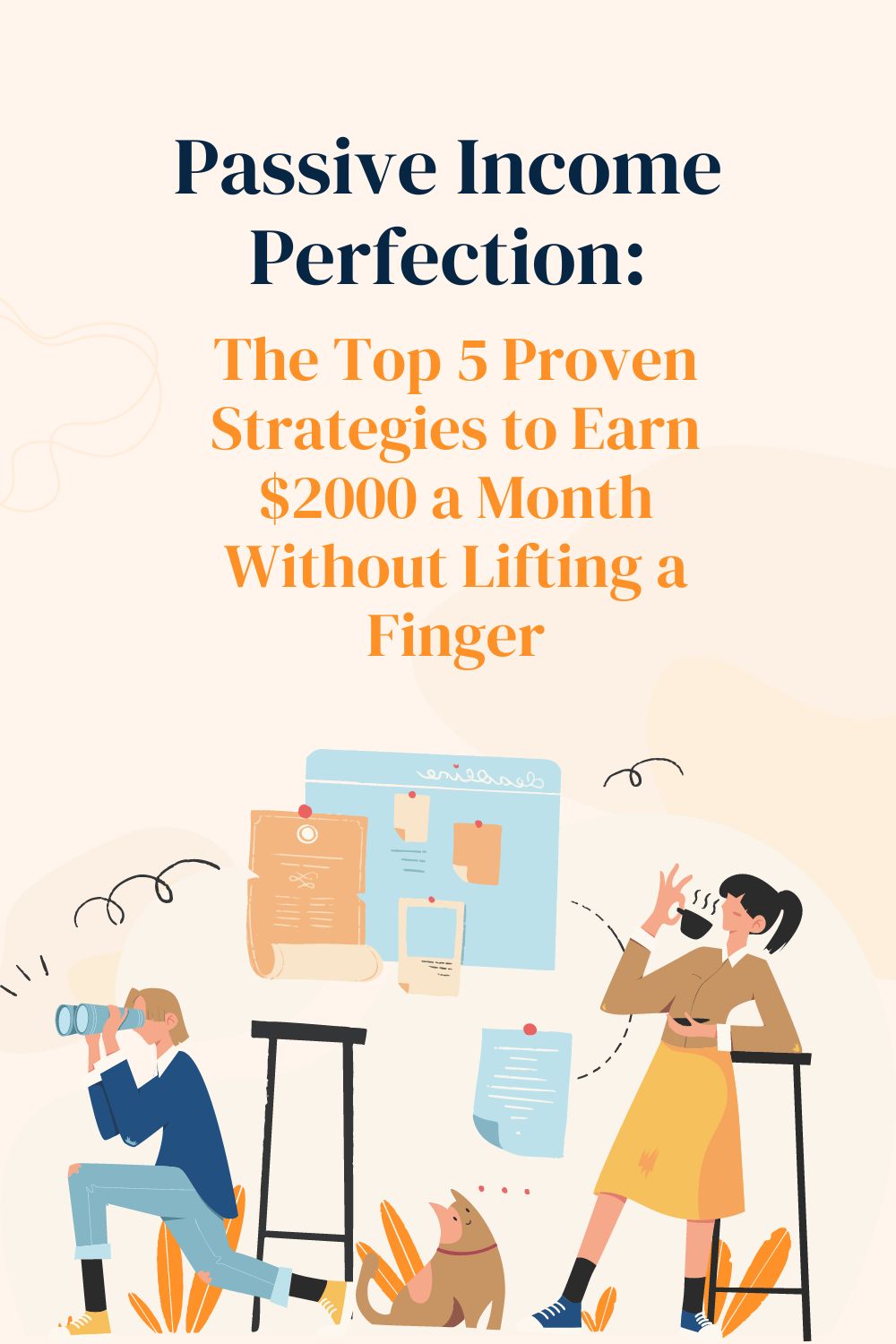 Passive Income Perfection: The Top 5 Proven Strategies to Earn $2000 a Month Without Lifting a Finger