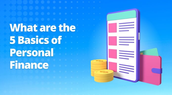 What are the 5 Basics of Personal Finance What are the 5 Basics of Personal Finance