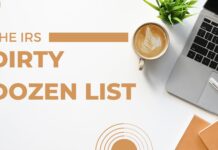 The IRS Dirty Dozen List: More Than Just A Gimmick The IRS Dirty Dozen List