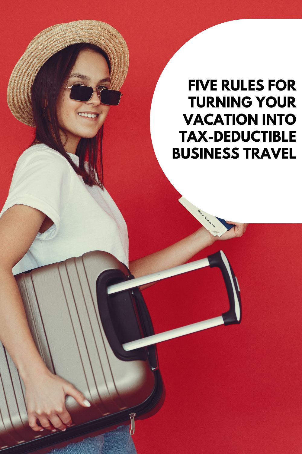 Five Rules for Turning Your Vacation into Tax-Deductible Business Travel